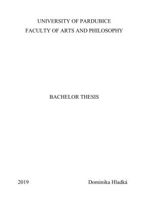 UNIVERSITY of PARDUBICE FACULTY of ARTS and PHILOSOPHY BACHELOR THESIS 2019 Dominika Hladká