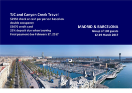 TJC and Canyon Creek Travel MADRID & BARCELONA