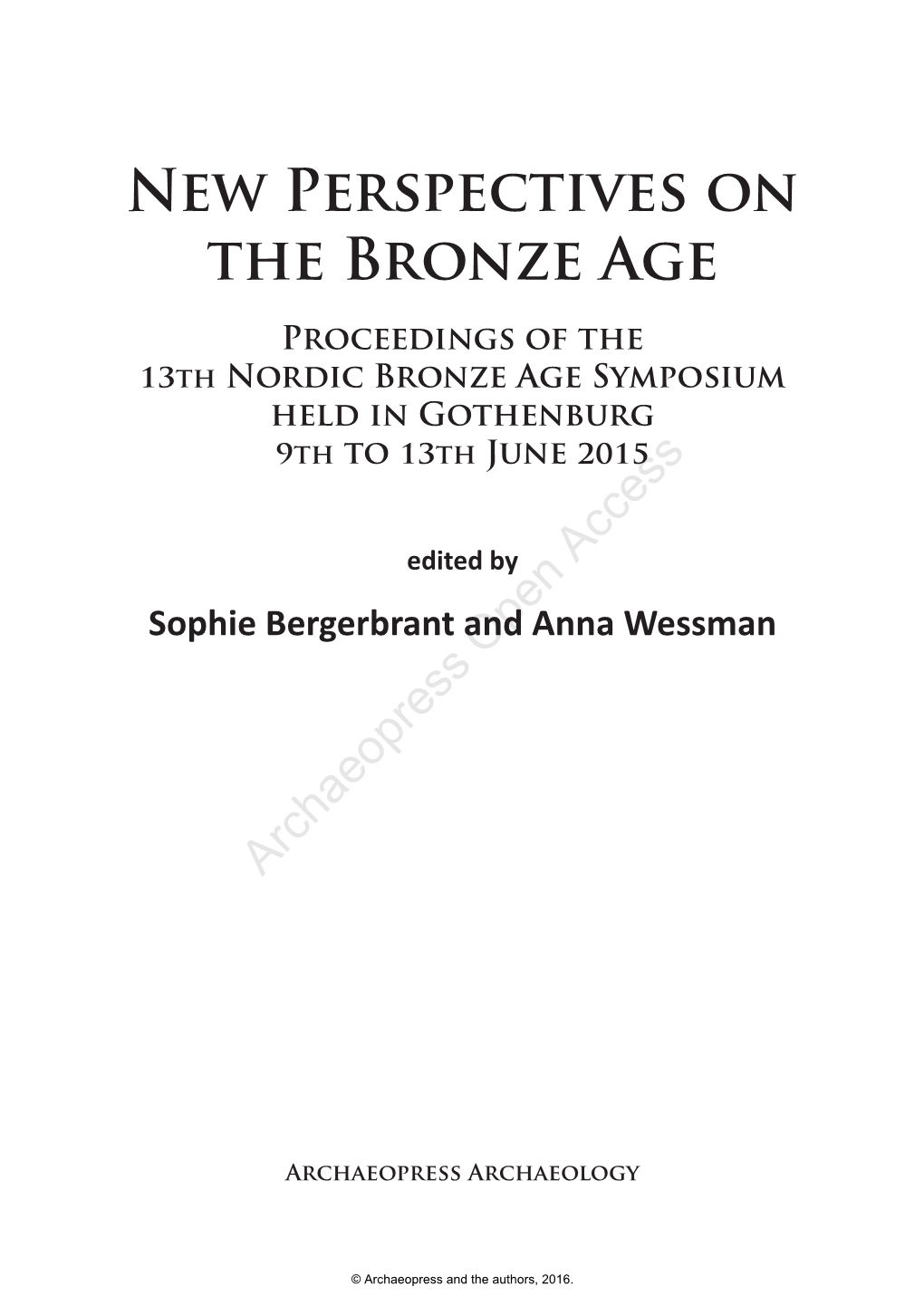 New Perspectives on the Bronze Age Proceedings of the 13Th Nordic Bronze Age Symposium Held in Gothenburg 9Th to 13Th June 2015