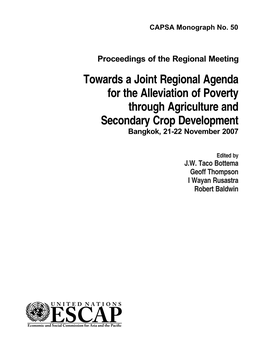 Towards a Joint Regional Agenda for the Alleviation of Poverty Through Agriculture and Secondary Crop Development Bangkok, 21-22 November 2007