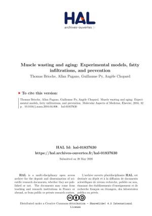 Muscle Wasting and Aging: Experimental Models, Fatty Infiltrations, and Prevention Thomas Brioche, Allan Pagano, Guillaume Py, Angèle Chopard