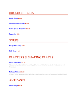 Brushcetteria Soups Platters & Sharing Plates Antipasti