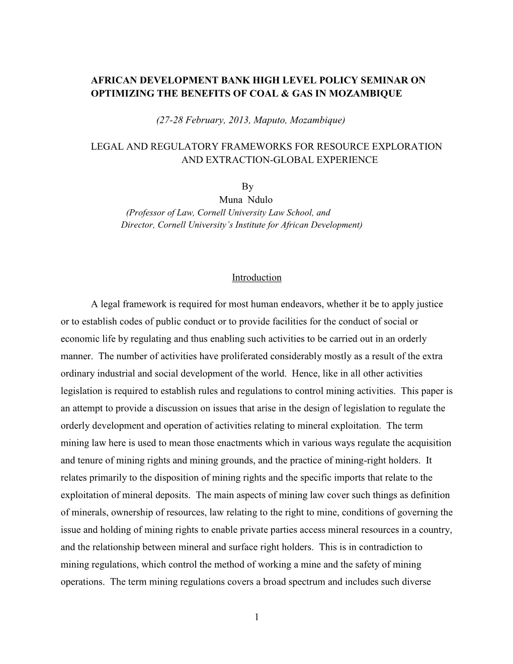 Presentation of Reasonable Evidence of Mineralization in the Specified Area, and His Or Her Proposal of an Acceptable Plan for the Next Stage.42 Once Mineral