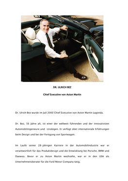 Dr. Ulrich Bez Wurde Im Juli 2000 Chief Executive Von Aston Martin Lagonda. Dr. Bez, 56 Jahre Alt, Ist Einer Der Weltweit Führe
