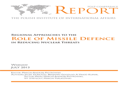 Regional Approaches to the Role of Missile Defence in Reducing Nuclear Threats