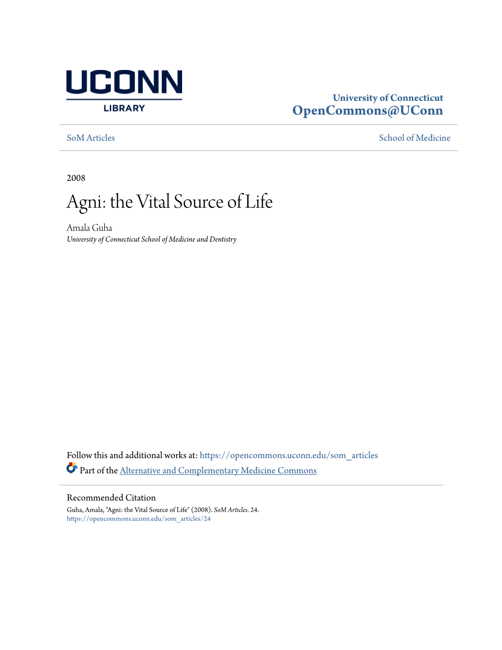 Agni: the Vital Source of Life Amala Guha University of Connecticut School of Medicine and Dentistry