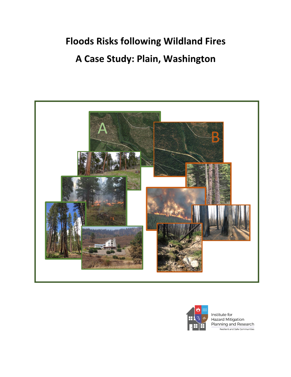 Floods Risks Following Wildland Fires a Case Study: Plain, Washington