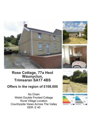 Rose Cottage, 77A Heol Waunyclun, Trimsaran SA17 4BS Offers in the Region of £108,000