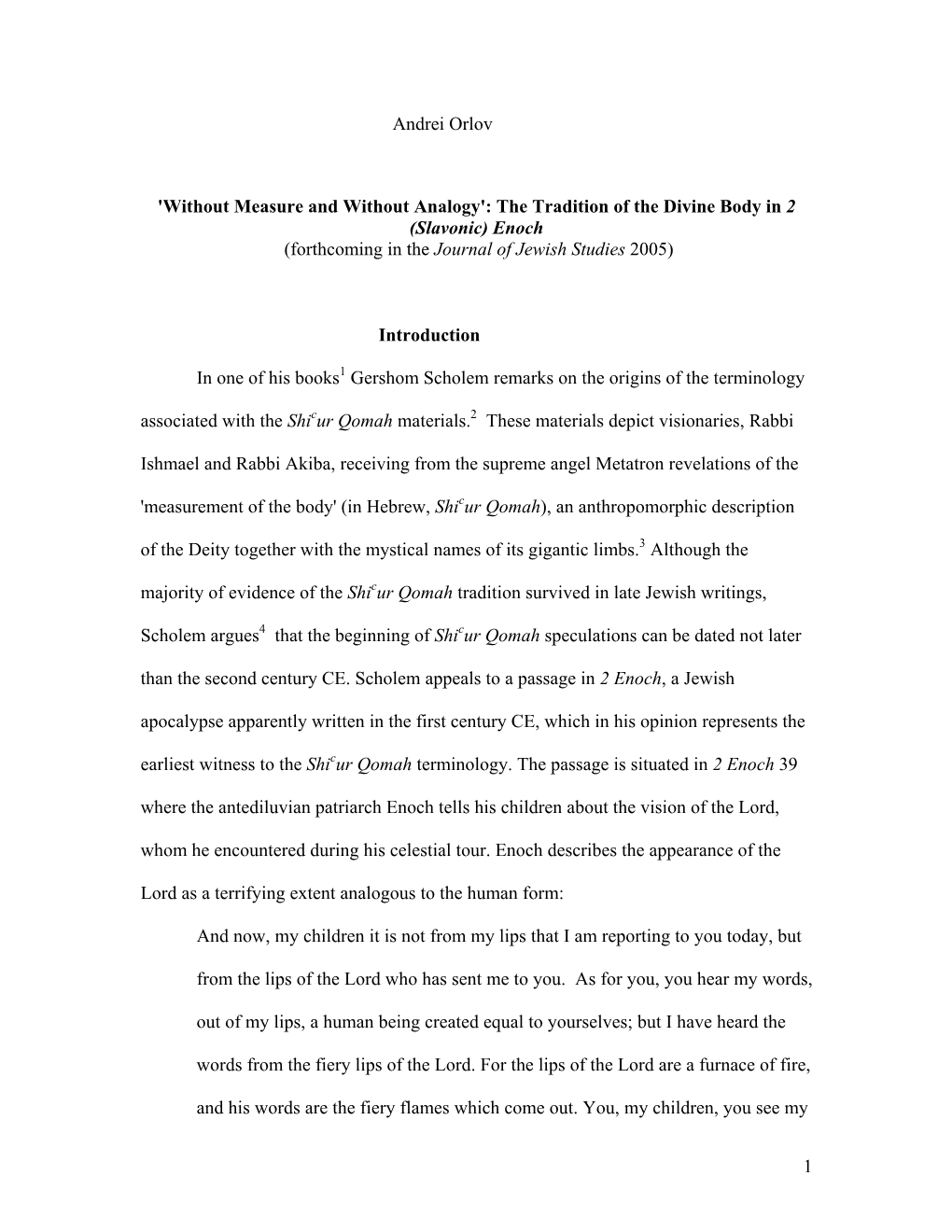 The Tradition of the Divine Body in 2 (Slavonic) Enoch (Forthcoming in the Journal of Jewish Studies 2005)