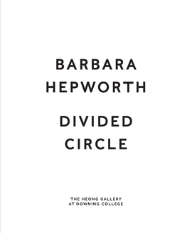 BARBARA HEPWORTH Divided Circle