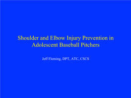 Shoulder and Elbow Injury Prevention in Adolescent Baseball Pitchers