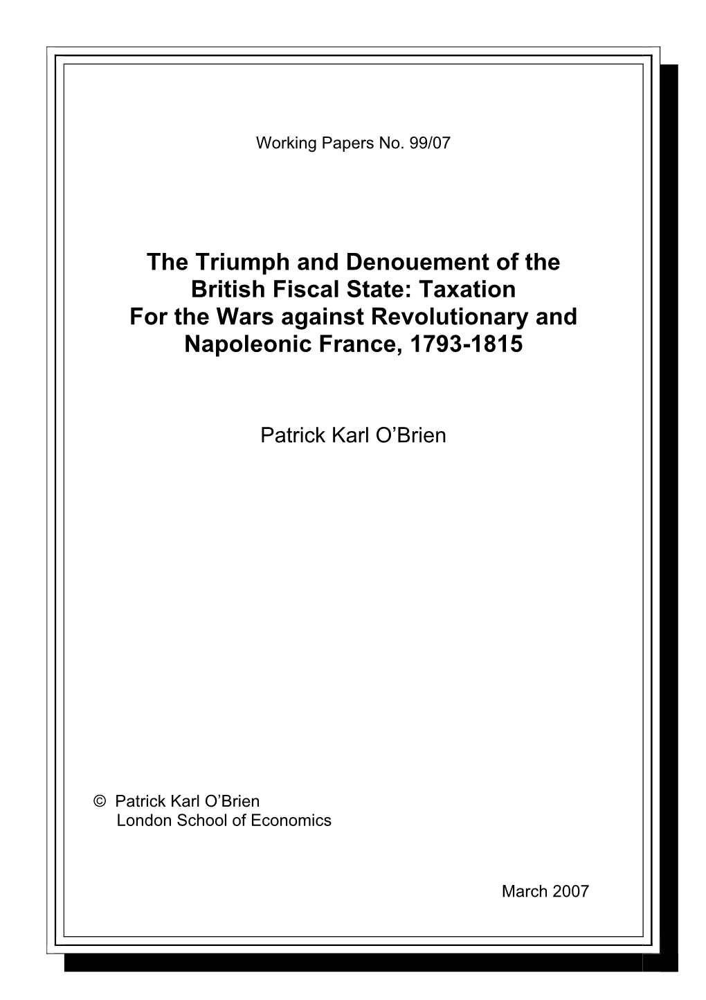 The Triumph and Denouement of the British Fiscal State: Taxation for the Wars Against Revolutionary and Napoleonic France, 1793-1815