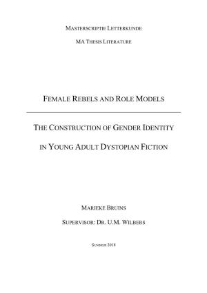 Female Rebels and Role Models the Construction of Gender Identity in Young Adult Dystopian Fiction