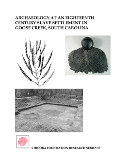 Archaeology at an Eighteenth Century Slave Settlement in Goose Creek, South Carolina
