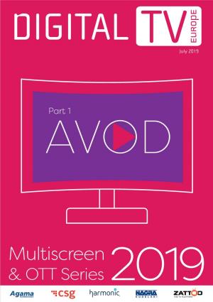 Multiscreen & OTT Series 2019 Multiscreen & OTT 2019 > AVOD Digital TV Europe July 2019