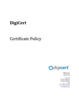 Digicert Certificate Policy and Was Approved for Publication on 2 August 2010 by the Digicert Policy Authority (DCPA)