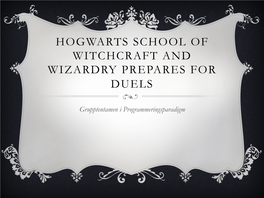 Hogwarts School of Witchcraft and Wizardry Prepares for Duels