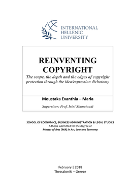 REINVENTING COPYRIGHT the Scope, the Depth and the Edges of Copyright Protection Through the Idea/Expression Dichotomy