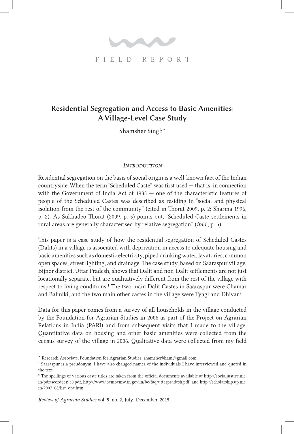 Residential Segregation and Access to Basic Amenities: a Village-Level Case Study Shamsher Singh*