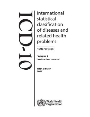 ICD-10 2 Volume WHO Library Cataloguing-In-Publication Data International Statistical Classiﬁcation of Diseases and Related Health Problems