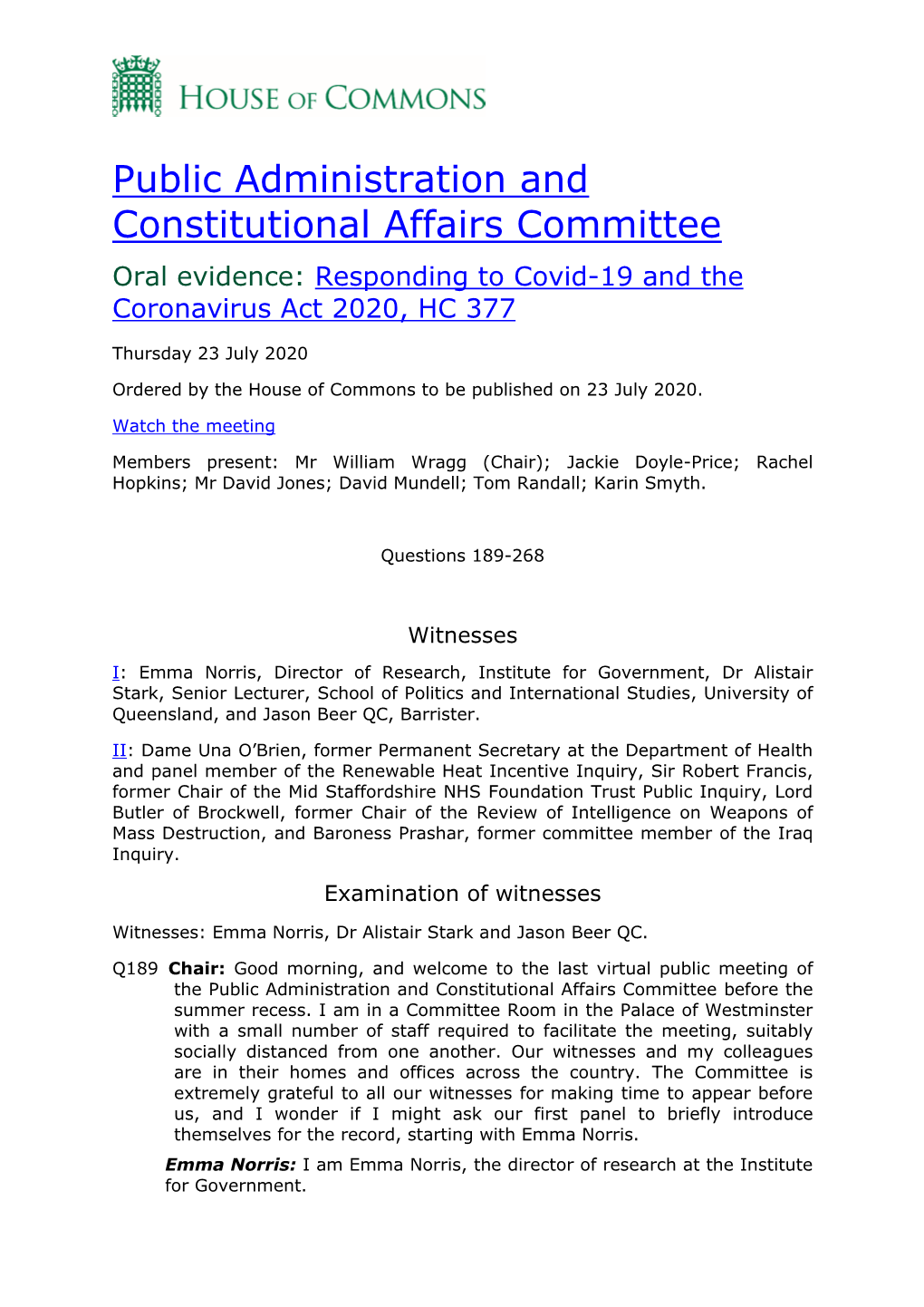 Public Administration and Constitutional Affairs Committee Oral Evidence: Responding to Covid-19 and the Coronavirus Act 2020, HC 377