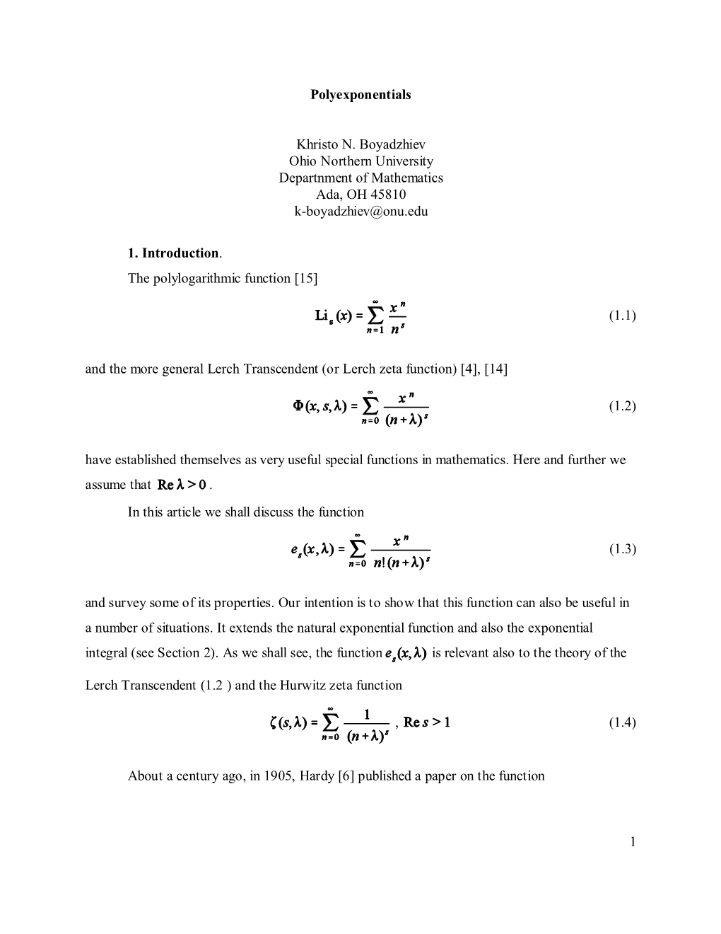 1 Polyexponentials Khristo N. Boyadzhiev Ohio Northern University Departnment of Mathematics Ada, OH 45810 K-Boyadzhiev@Onu.Edu