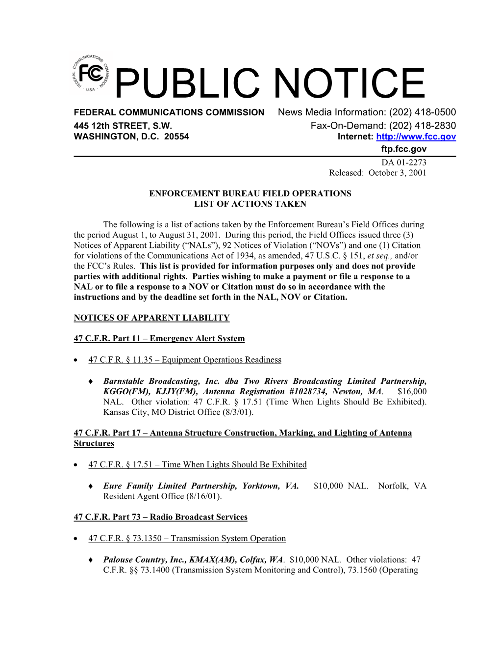 PUBLIC NOTICE FEDERAL COMMUNICATIONS COMMISSION News Media Information: (202) 418-0500 445 12Th STREET, S.W