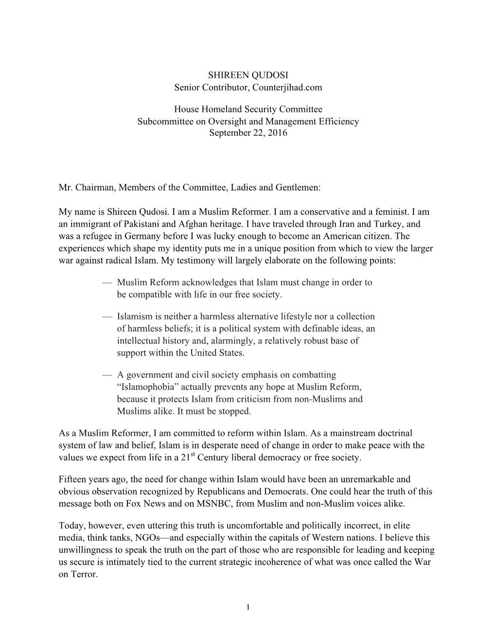 1 SHIREEN QUDOSI Senior Contributor, Counterjihad.Com House Homeland Security Committee Subcommittee on Oversight and Management