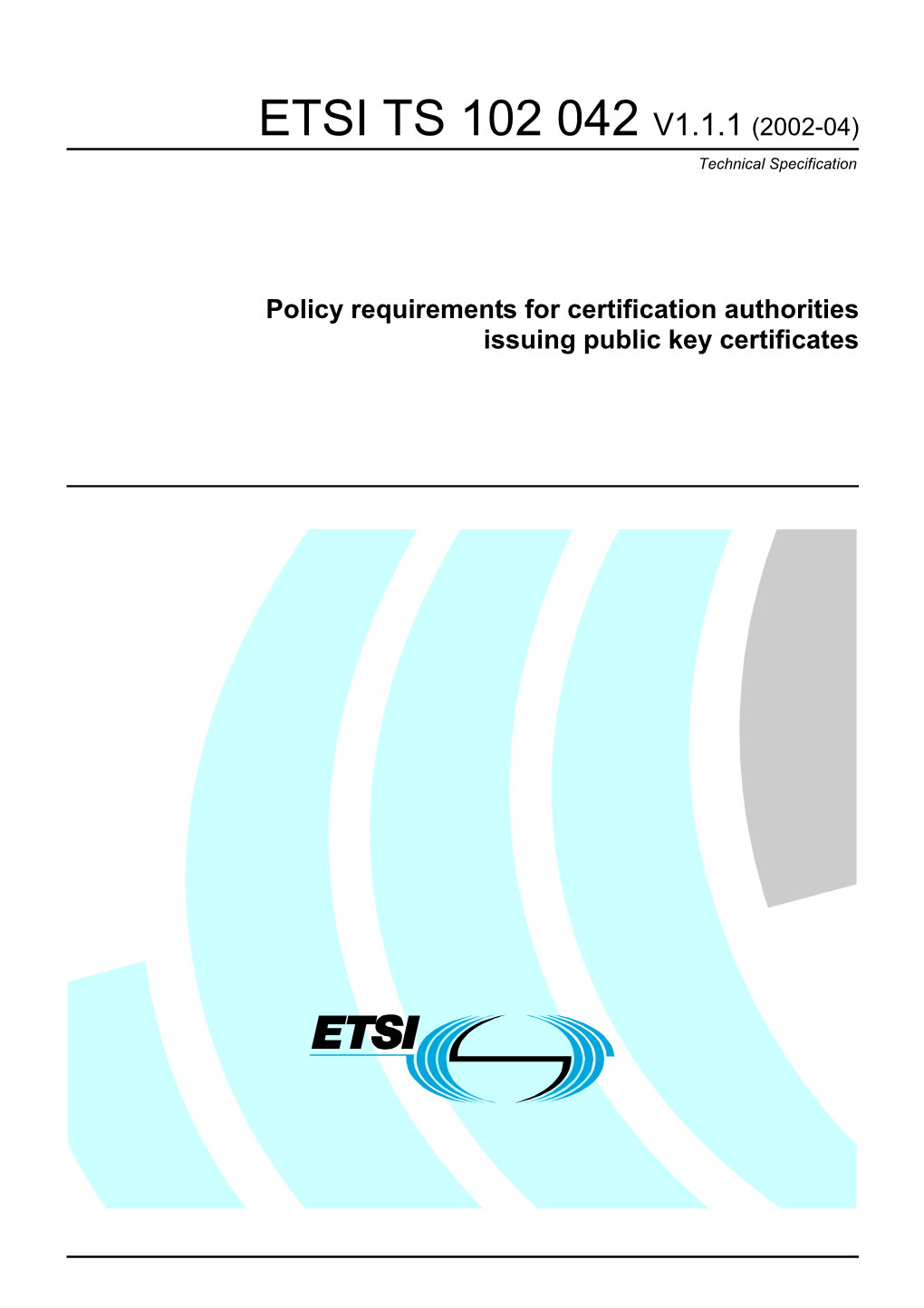 TS 102 042 V1.1.1 (2002-04) Technical Specification