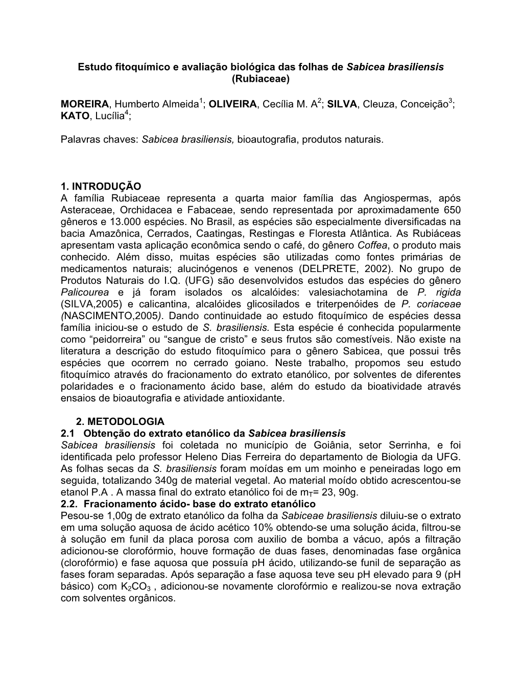 Estudo Fitoquímico E Avaliação Biológica Das Folhas De Sabicea Brasiliensis (Rubiaceae)