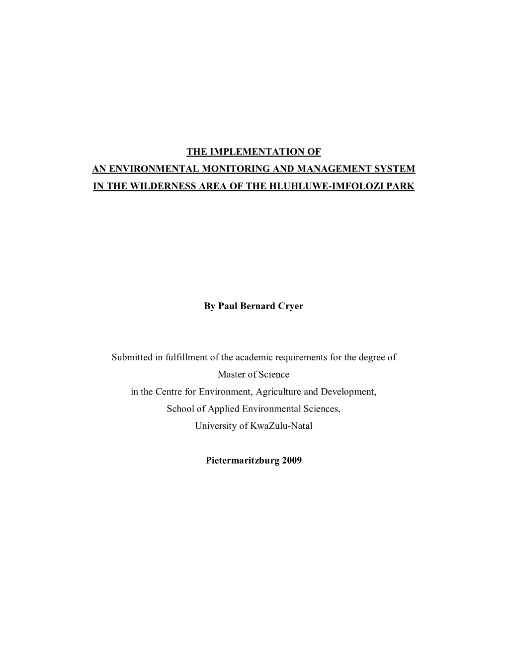 The Implementation of an Environmental Monitoring and Management System in the Wilderness Area of the Hluhluwe-Imfolozi Park