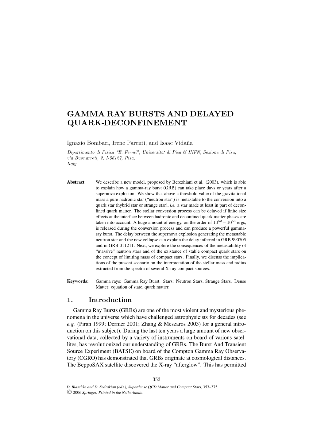 Gamma Ray Bursts and Delayed Quark-Deconfinement