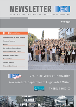 Newsletter 02 2008 Engl:Layout 1 19.12.2008 12:00 Uhr Seite 2 NEWSLETTER GERMAN RESEARCH CENTER for ARTIFICIAL INTELLIGENCE