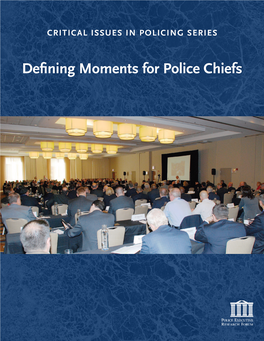 Defining Moments for Police Chiefs Page Intentionally Blank CRITICAL ISSUES in POLICING SERIES Defining Moments for Police Chiefs