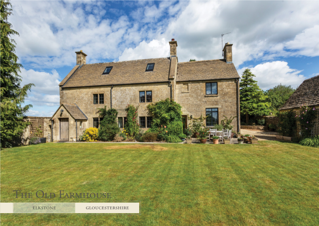 The Old Farmhouse Elkstone Gloucestershire the Old Farmhouse Elkstone, Gloucestershire, GL53 9PD