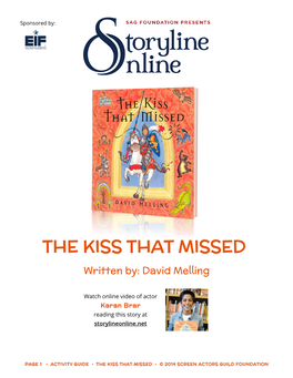 THE KISS THAT MISSED Written By: David Melling