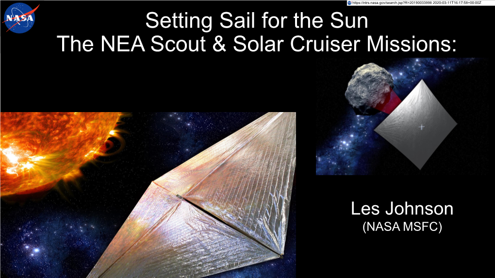 Setting Sail for the Sun the NEA Scout & Solar Cruiser Missions