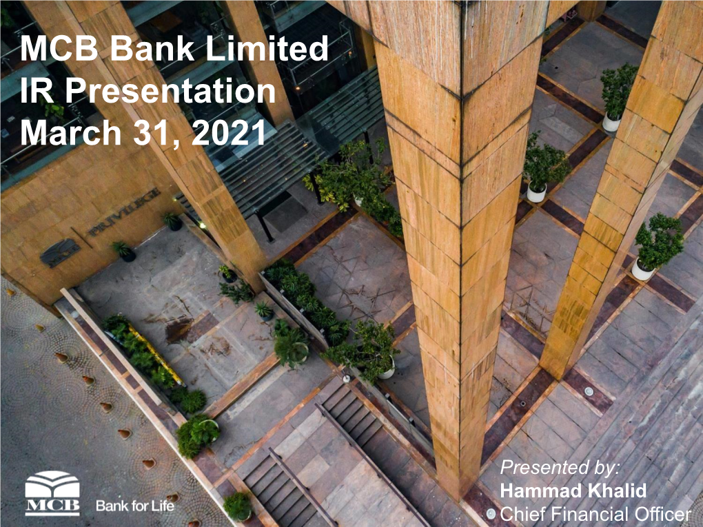 MCB Bank Limited IR Presentation March 31, 2021