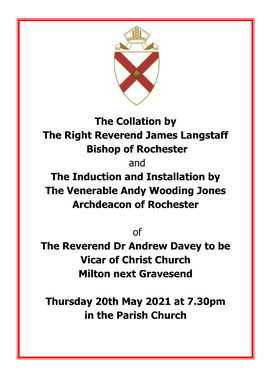 The Collation by the Right Reverend James Langstaff Bishop of Rochester and the Induction and Installation by the Venerable A