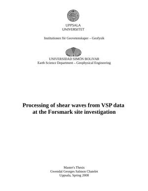 Processing of Shear Waves from VSP Data at the Forsmark Site Investigation