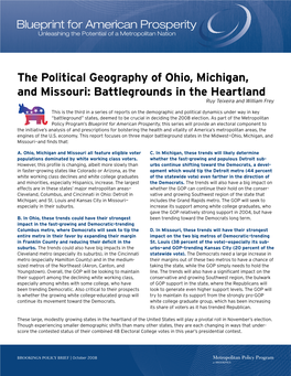 The Political Geography of Ohio, Michigan, and Missouri: Battlegrounds in the Heartland Ruy Teixeira and William Frey