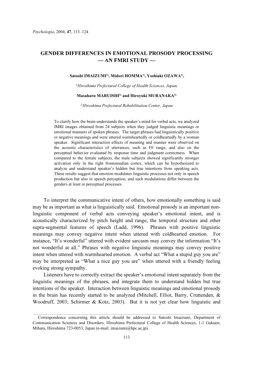 Gender Differences in Emotional Prosody Processing — an Fmri Study —