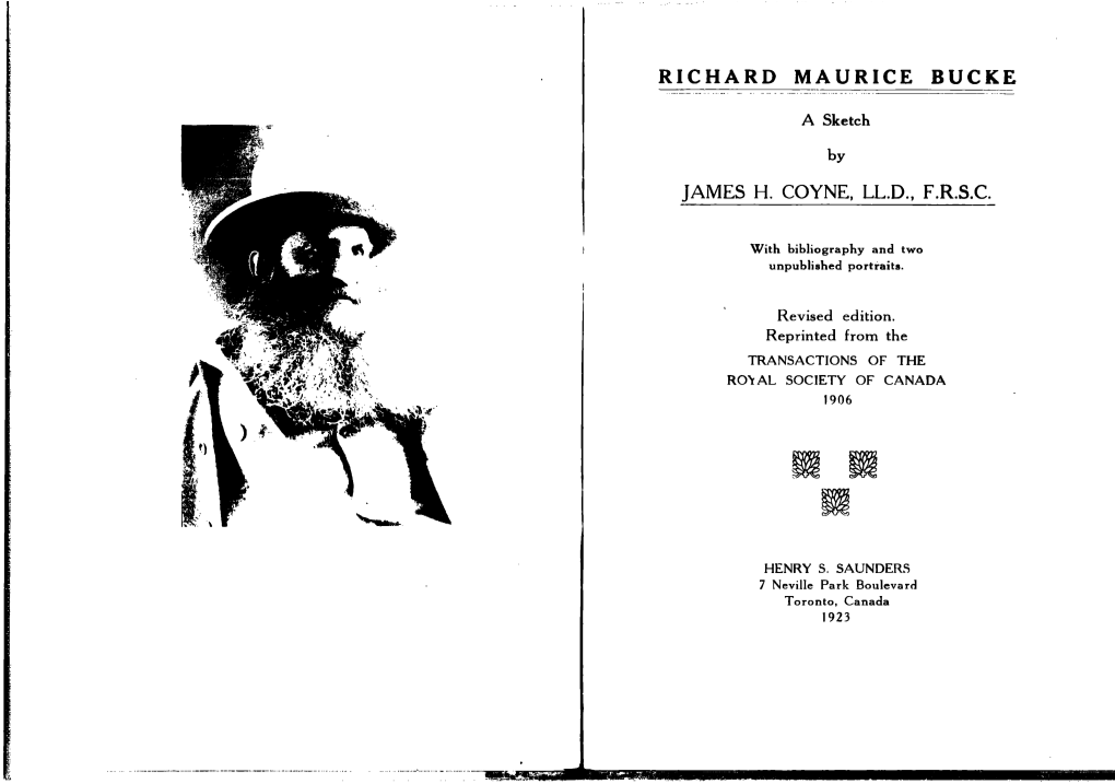 Richard Maurice Bucke 'Waa a Man of .Marked Personality