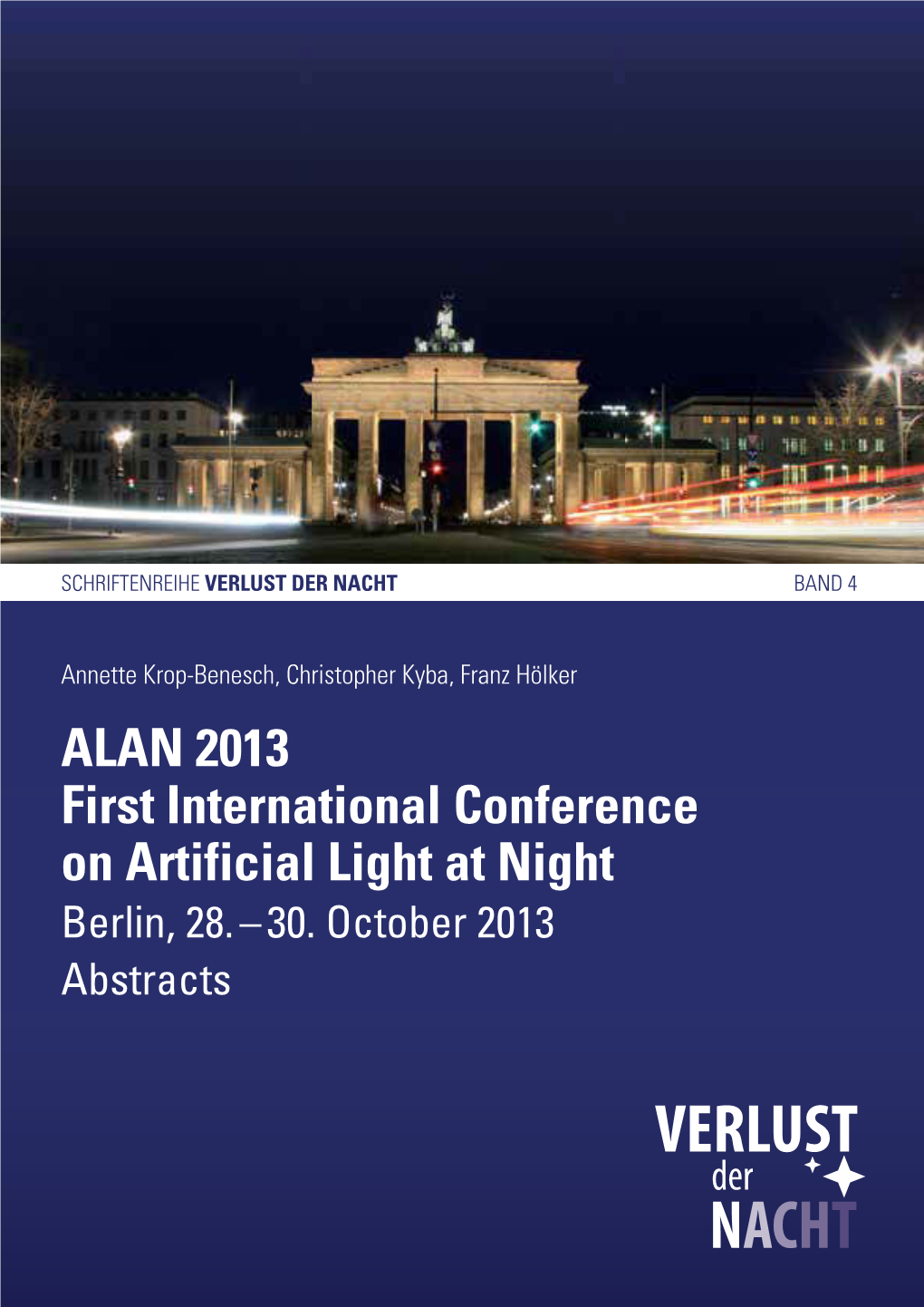 First International Conference on Artificial Light at Night