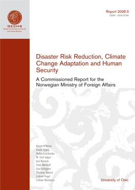Disaster Risk Reduction, Climate Change Adaptation and Human Security a Commissioned Report for the Norwegian Ministry of Foreign Affairs
