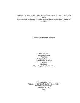 DISPUTAS SOCIALES EN LA MICRO-REGIÓN ARGELIA – EL CAIRO (1994 2003) Una Lectura De La Violencia Homicida En La Conformación Histórica Y Social Del Territorio