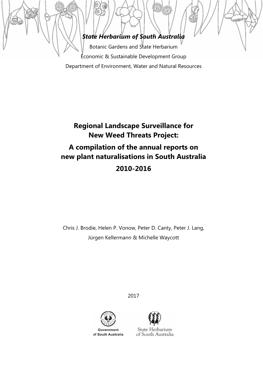 Regional Landscape Surveillance for New Weed Threats Project: a Compilation of the Annual Reports on New Plant Naturalisations in South Australia 2010-2016