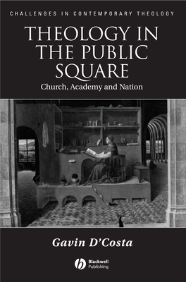 THEOLOGY in the PUBLIC SQUARE Church, Academy and Nation