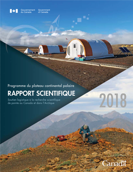 Programme Du Plateau Continental Polaire – Rapport Scientifique 2018 : Soutien Logistique À La Recherche Scientifique De Pointe Au Canada Et Dans L’Arctique