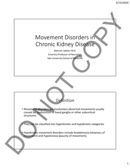 Movement Disorders in Chronic Kidney Disease Bahman Jabbari M.D